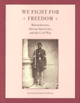 Front cover of We Fight for Freedom