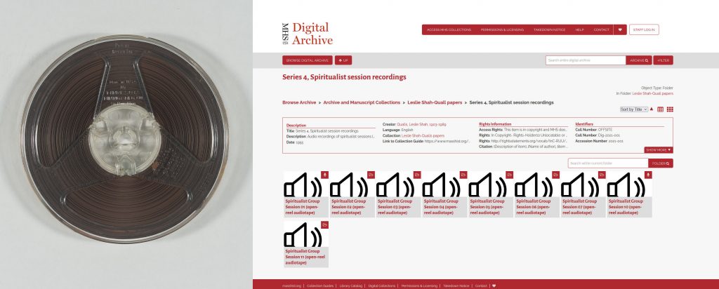 To the left, a circular open reel audio tape. To the right, a screenshot from the MHS Digital Archive for Spiritualist session recordings, showing metadata on the top of the image with icons of speakers (signifying sound files) below the metadata. There are 9 icons because there are links to 9 sound files.