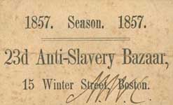 Ticket to the 23rd Anti-Slavery Bazaar in Boston, Massachusetts, 1857 Ticket