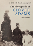 A Gilded and Heartbreaking Life: The Photographs of Clover Adams